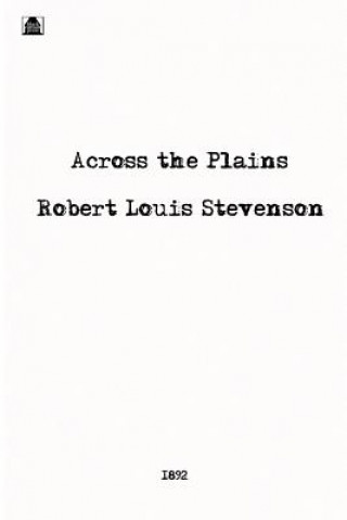 Buch Across the Plains Robert Louis Stevenson