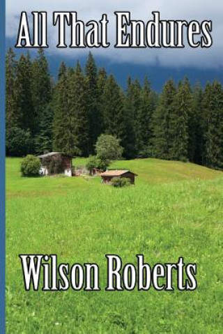 Kniha All That Endures Wilson Roberts