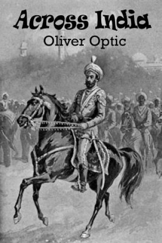 Книга Across India Oliver Optic