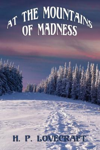 Книга At the Mountains of Madness Howard Phillips Lovecraft