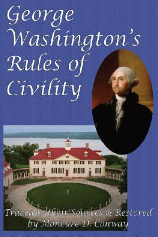 Carte George Washington's Rules of Civility Moncure D Conway