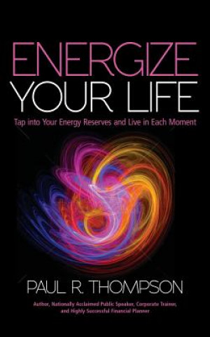 Carte Energize Your Life Paul R Thompson