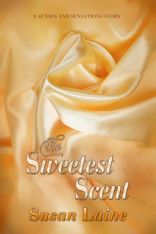 Kniha Sweetest Scent Susan Laine