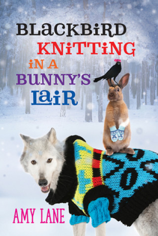 Kniha Blackbird Knitting in a Bunny's Lair Amy Lane