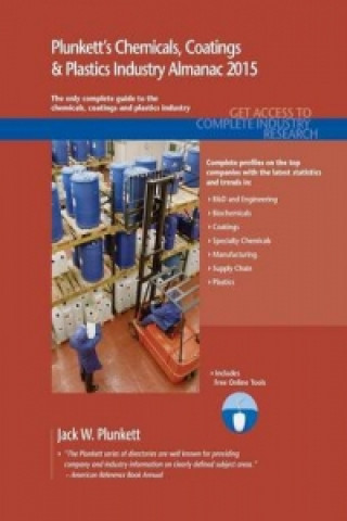 Kniha Plunkett's Chemicals, Coatings & Plastics Industry Almanac 2015 Jack W. Plunkett