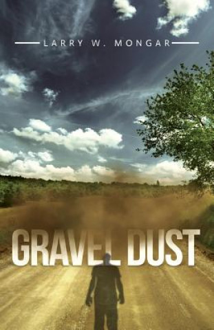 Carte Gravel Dust Larry W Mongar