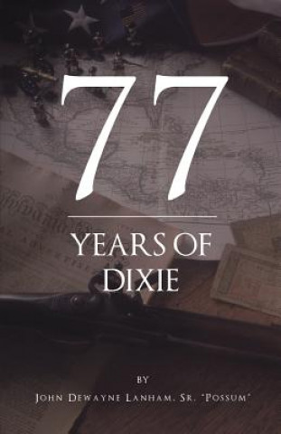 Carte 77 Years of Dixie Sr Possum John Dewayne Lanham
