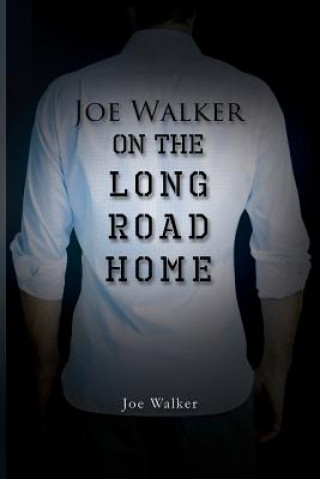 Książka On the Long Road Home Joe Walker