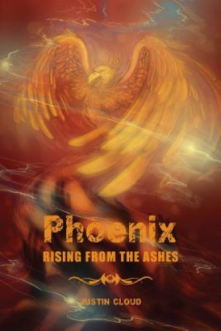 Carte Phoenix Rising from the Ashes Justin Cloud