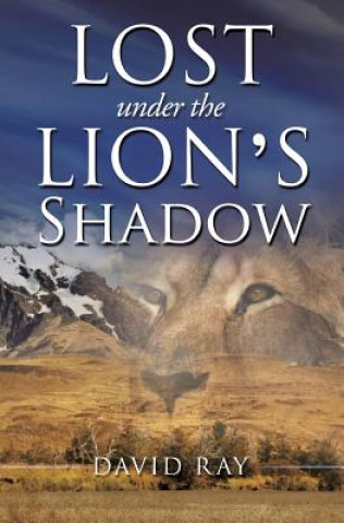 Carte Lost Under the Lion's Shadow David Ray