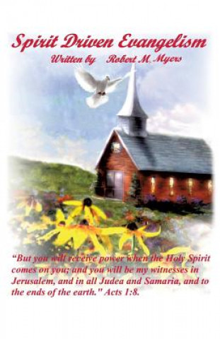 Kniha Spirit Driven Evangelism Robert M Myers
