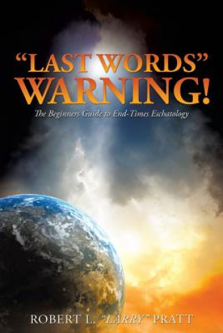 Knjiga Last Words Warning! Robert L Larry Pratt