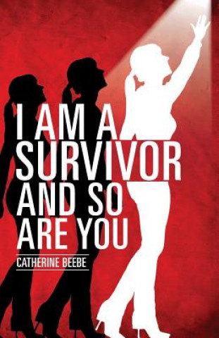 Könyv I Am a Survivor and So Are You Catherine Beebe