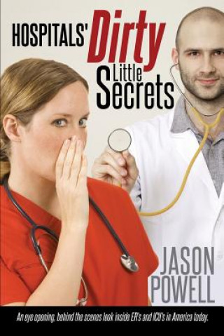 Книга Hospitals' Dirty Little Secrets Powell