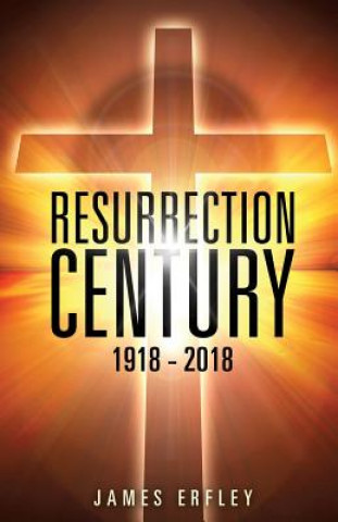 Book Resurrection Century James Erfley