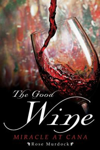 Knjiga Good Wine Rose Murdock