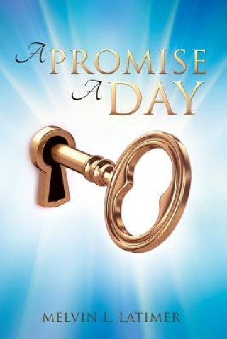 Könyv Promise a Day Melvin L Latimer