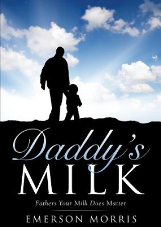 Libro Daddy's Milk Emerson Morris