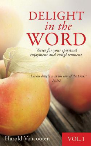 Knjiga Delight in the Word Harold Vancooten