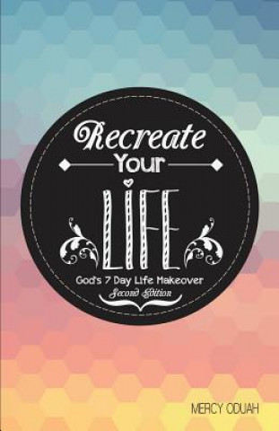 Knjiga Recreate Your Life Mercy Oduah