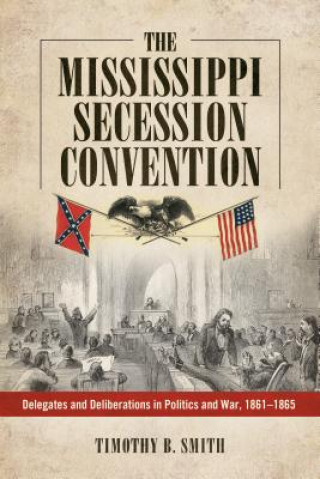 Kniha Mississippi Secession Convention Smith