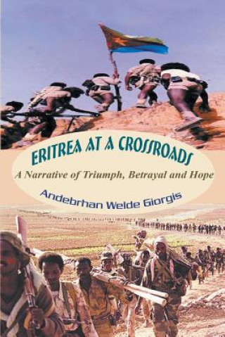 Carte Eritrea at a Crossroads Andebrhan Welde Giorgis