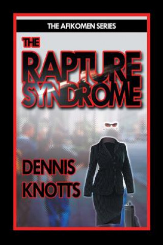 Книга Rapture Syndrome Dennis Knotts