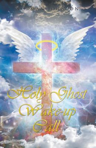Книга Holy Ghost Wake-Up Call Johnson