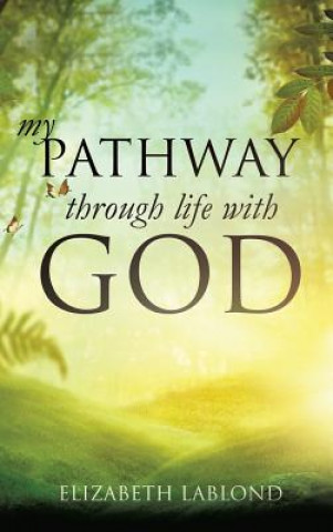 Livre My Pathway Through Life with God Elizabeth Lablond