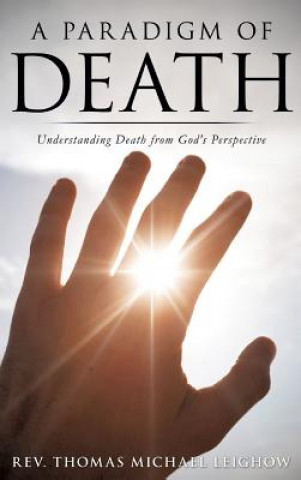 Könyv Paradigm of Death Rev Thomas Michael Leighow