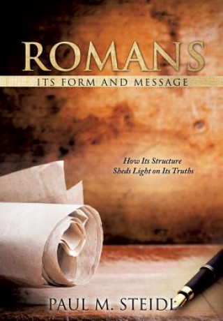 Kniha Romans - Its Form and Message Paul M Steidl