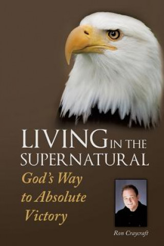 Book Living in the Supernatural Ron Craycraft