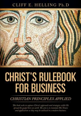 Buch Christ's Rulebook for Business Cliff E Helling Ph D