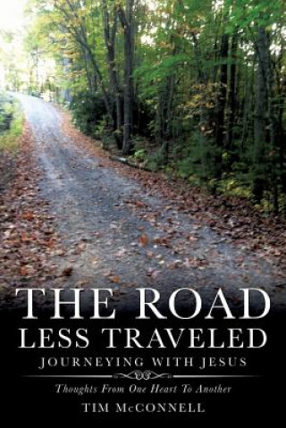 Kniha Road Less Traveled, Journeying with Jesus Tim McConnell