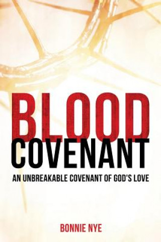 Könyv Blood Covenant Bonnie Nye