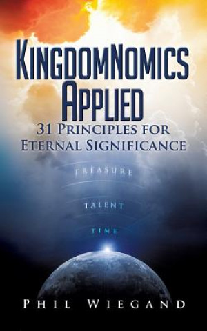 Buch Kingdomnomics Applied Phil Wiegand