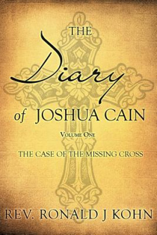 Könyv Diary of Joshua Cain Rev Ronald J Kohn