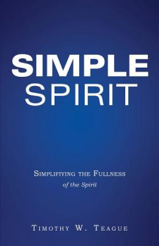 Carte Simple Spirit Timothy W Teague