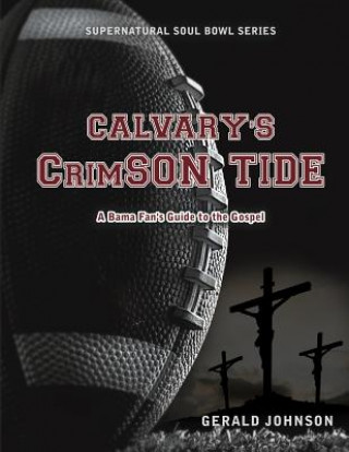 Kniha Calvary's Crimson Tide Gerald Johnson