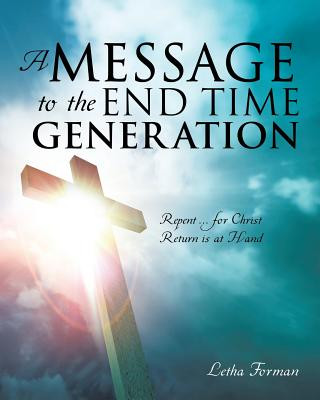 Kniha Message to the End Time Generation Letha Forman