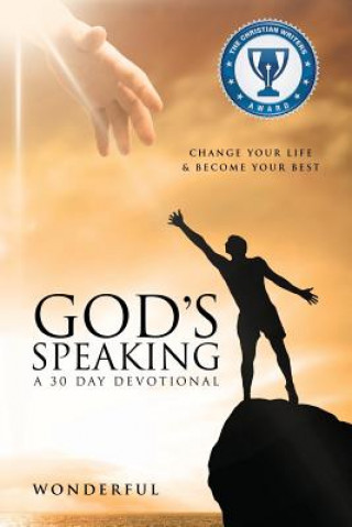 Kniha God's Speaking a 30 Day Devotional Change Your Life & Become Your Best Wonderful