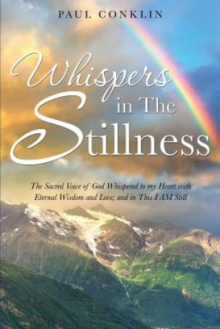 Könyv Whispers in The Stillness Paul Conklin
