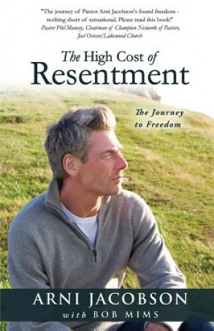 Книга High Cost of Resentment Arni Jacobson