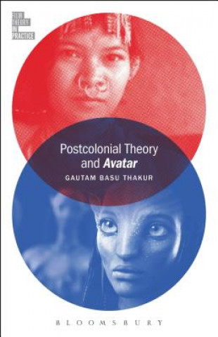 Könyv Postcolonial Theory and Avatar BASU THAKUR GAUTAM