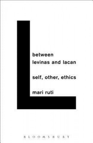 Kniha Between Levinas and Lacan Ruti