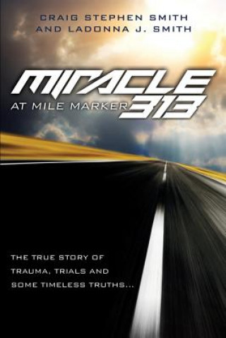 Книга Miracle at Mile Marker 313 Ladonna J Smith