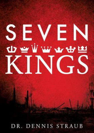 Livre Seven Kings Dr Dennis Straub