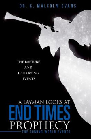 Książka Layman Looks at End Times Prophecy Dr G Malcolm Evans