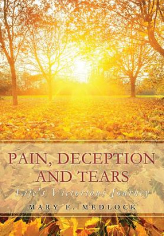 Carte Pain, Deception and Tears Mary F Medlock