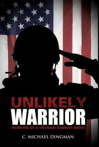 Buch Unlikely Warrior C Michael Dingman